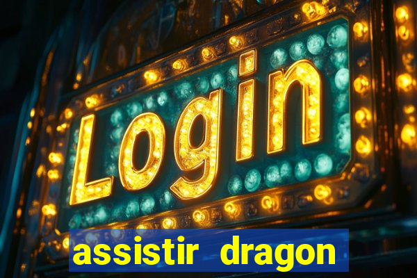assistir dragon ball super dublado